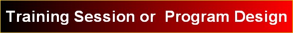 Training Session or  Program Design