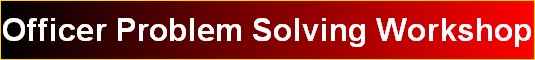 Officer Problem Solving Workshop